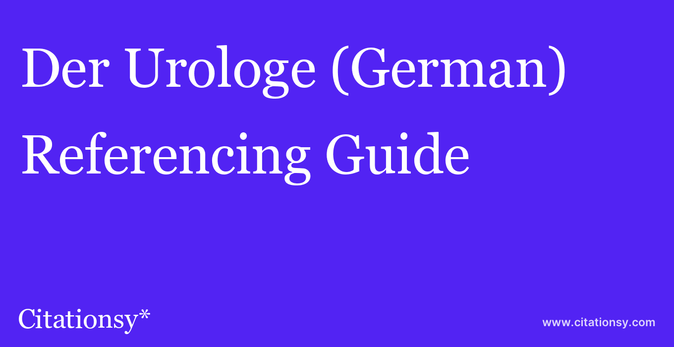 cite Der Urologe (German)  — Referencing Guide